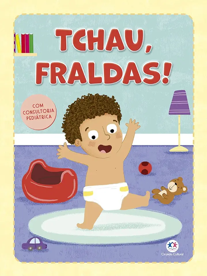 Capa do Livro Tchau, Fraldas! - Ciranda Cultural