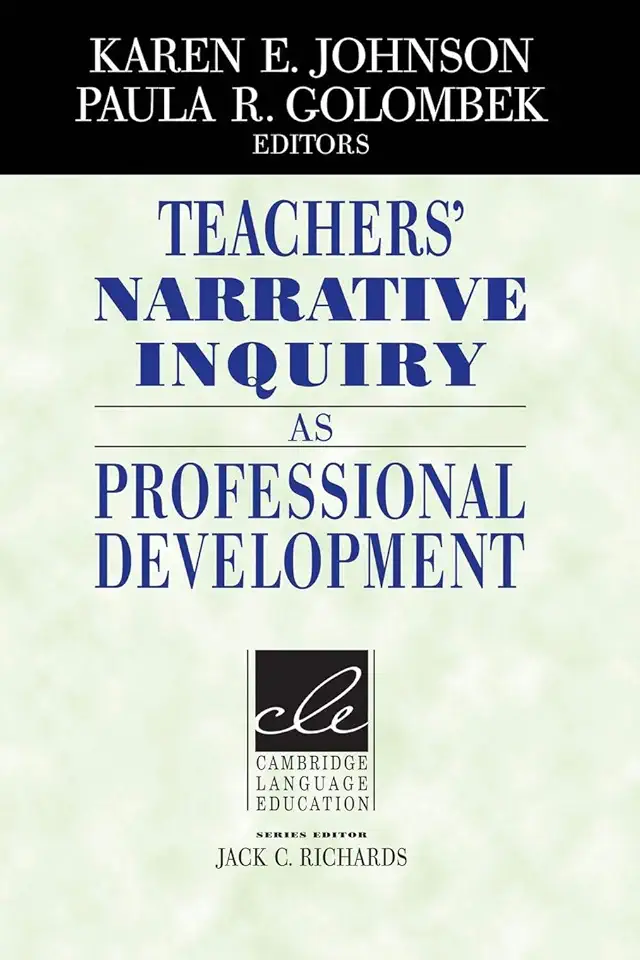 Teachers? Narrative Inquiry As Professional Development - Johnson, Karen