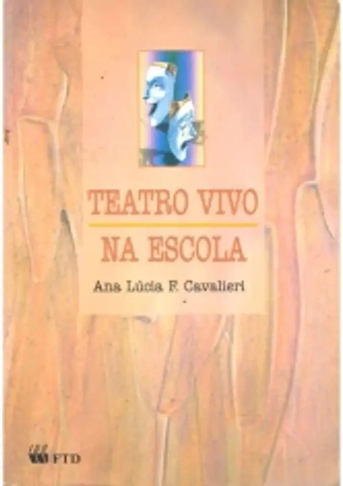 Capa do Livro Teatro Vivo na Escola - Ana Lúcia F. Cavalieri