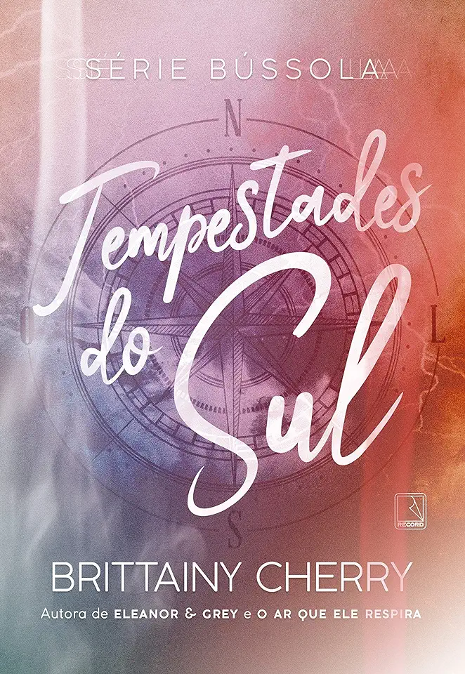 Capa do Livro Tempestades Do Sul (vol. 1 Série Bússola) - Cherry, Brittainy