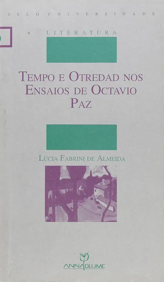 Capa do Livro Tempo e Otredad nos Ensaios de Octavio Paz - Lúcia Fabrini de Almeida