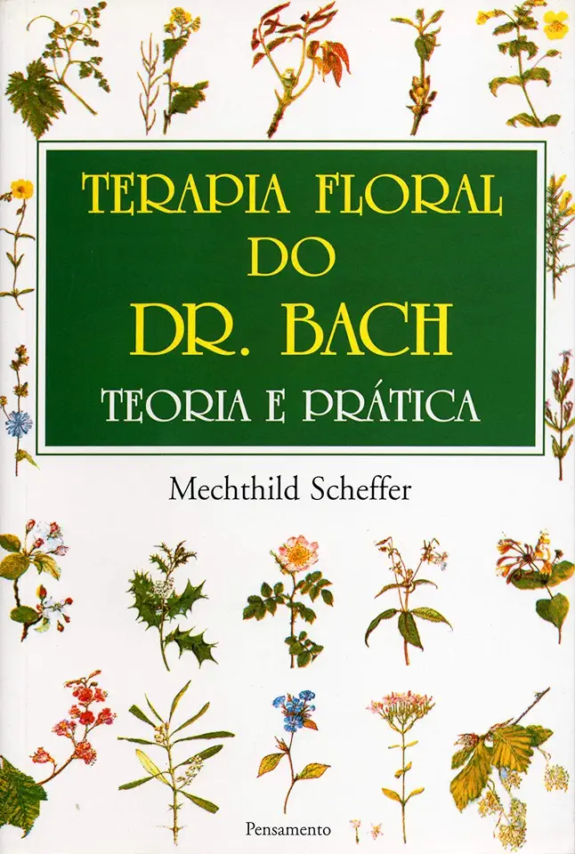 Capa do Livro Terapia Floral do Dr. Bach: Teoria e Prática - Mechthild Scheffer