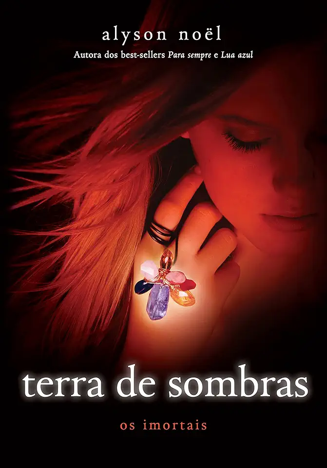 Capa do Livro Terra de Sombras - os Imortais - Alyson Noel