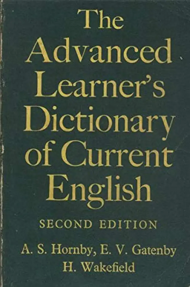 The Advanced Learner's Dictionary of Current English - A. S. Hornby / E. V. Gatenby / H. Wakefield