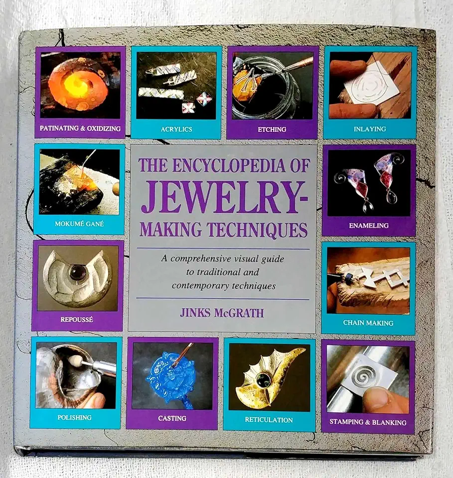 The Encyclopedia of Jewelry- Making Techniques - Jinks Mcgrath