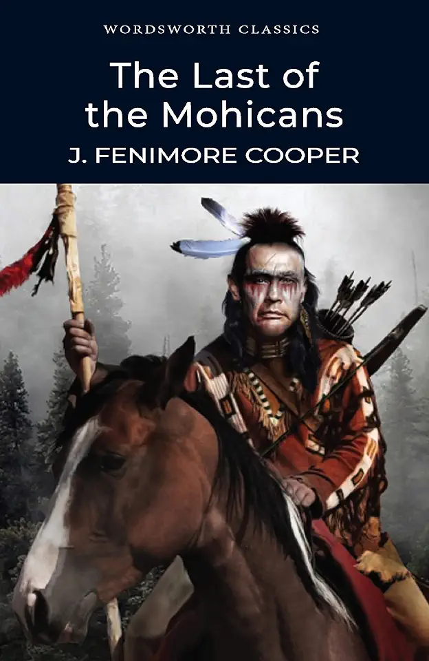 The Last of the Mohicans - James Fenimore Cooper