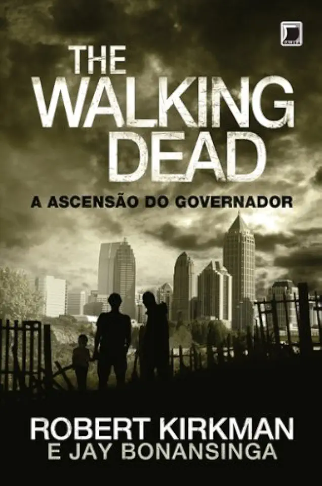 Capa do Livro The Walking Dead - a Ascensão do Governador - Robert Kirkman e Jay Bonansinga