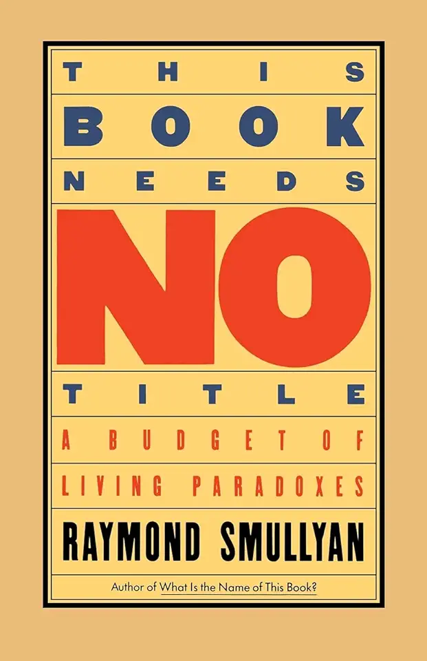 Capa do Livro This Book Needs No Title - Raymond Smullyan