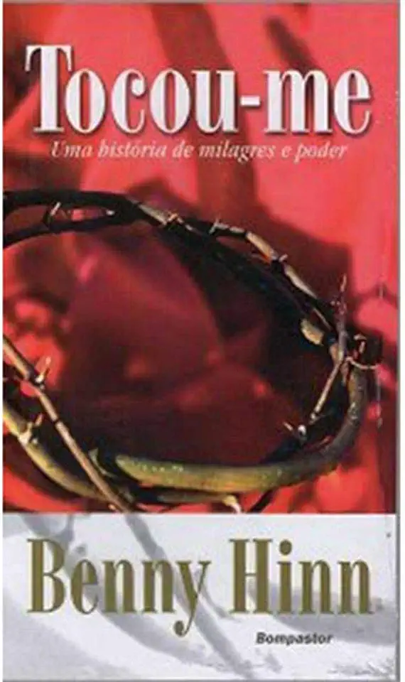 Capa do Livro Tocou-me - uma História de Milagres e Poder - Benny Hinn