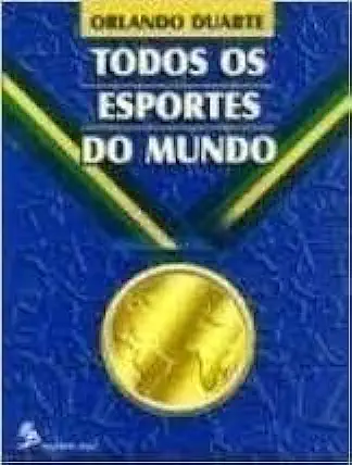 Capa do Livro Todos os Esportes do Mundo - Orlando Duarte