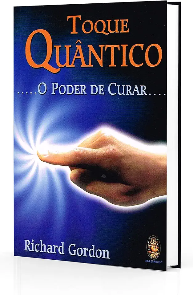 Capa do Livro Toque Quântico - o Poder de Curar - Richard Gordon