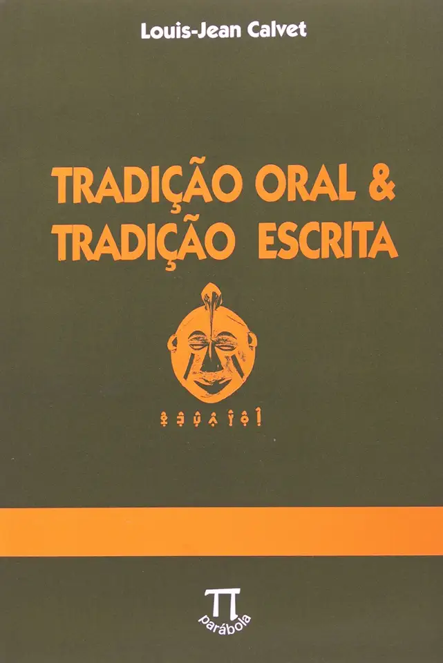 Capa do Livro Tradição Oral e Tradição Escrita - Louis Jean Calvet