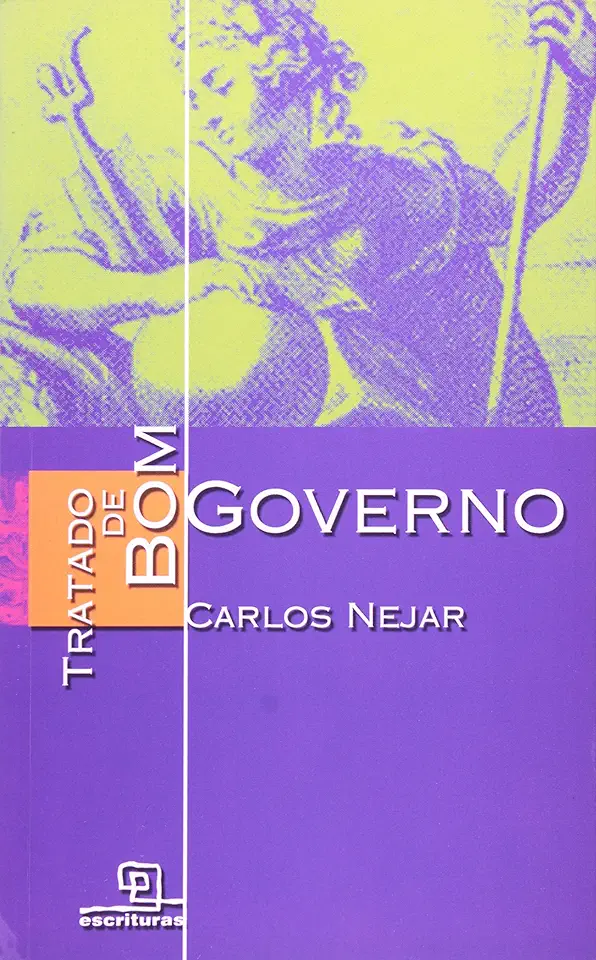 Treatise on Good Government - Carlos Nejar