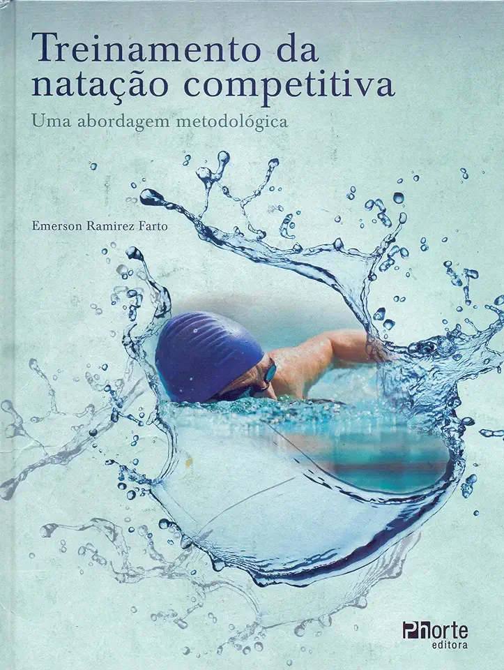 Capa do Livro Treinamento da Natação Competitiva: uma Abordagem Metodológica - Emerson Ramirez Farto