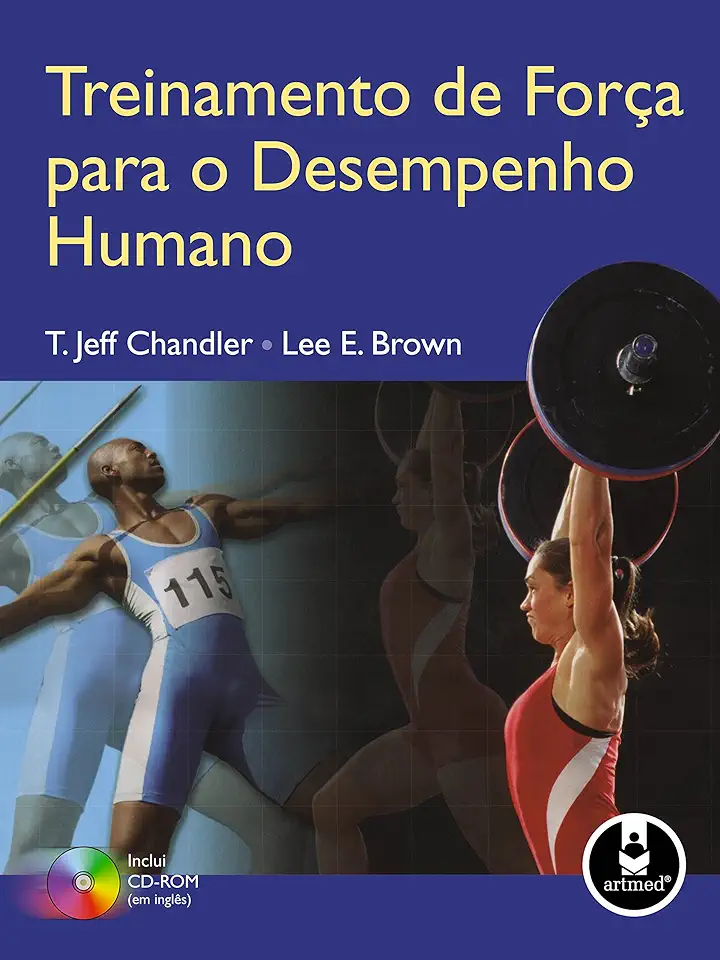 Capa do Livro Treinamento de Forca para o Desempenho Humano - Chandler T Jeff