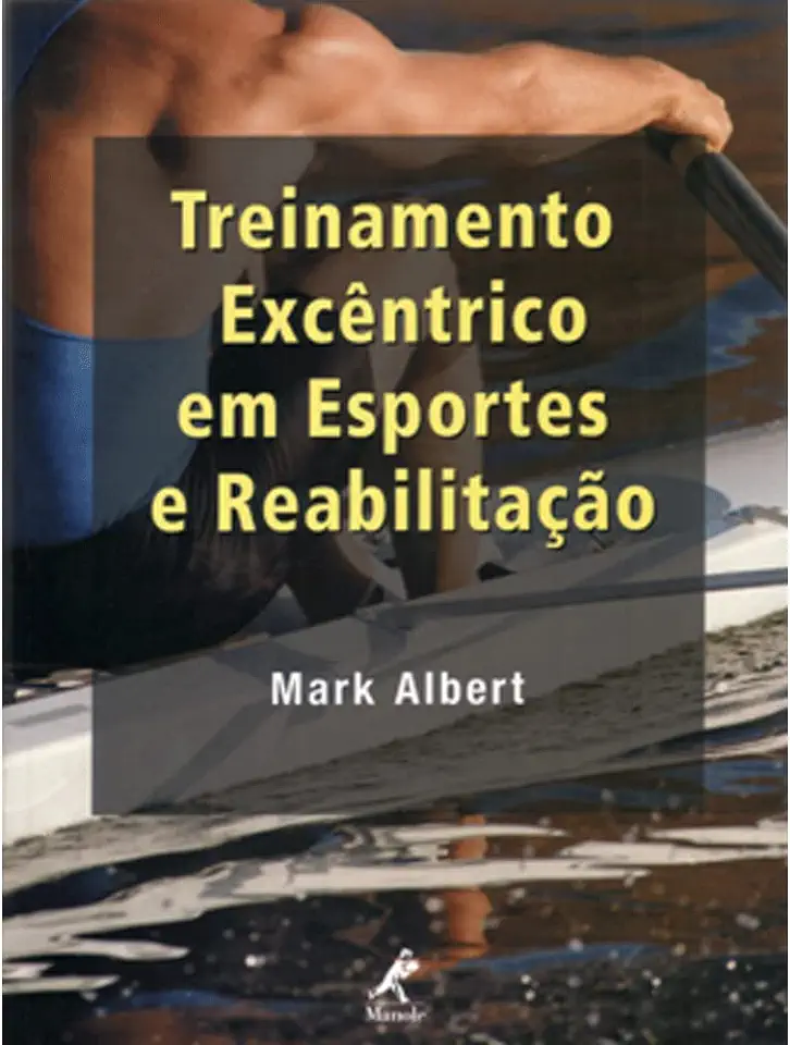 Capa do Livro Treinamento Excêntrico em Esportes e Reabilitação - Mark Albert