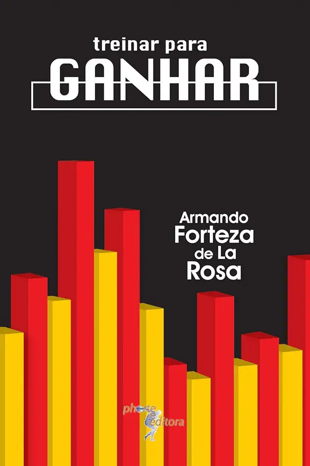 Training to Win - Armando Forteza de La Rosa