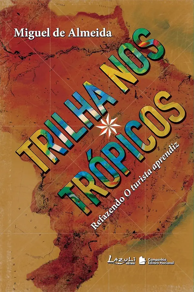 Trails in the Tropics - Miguel de Almeida