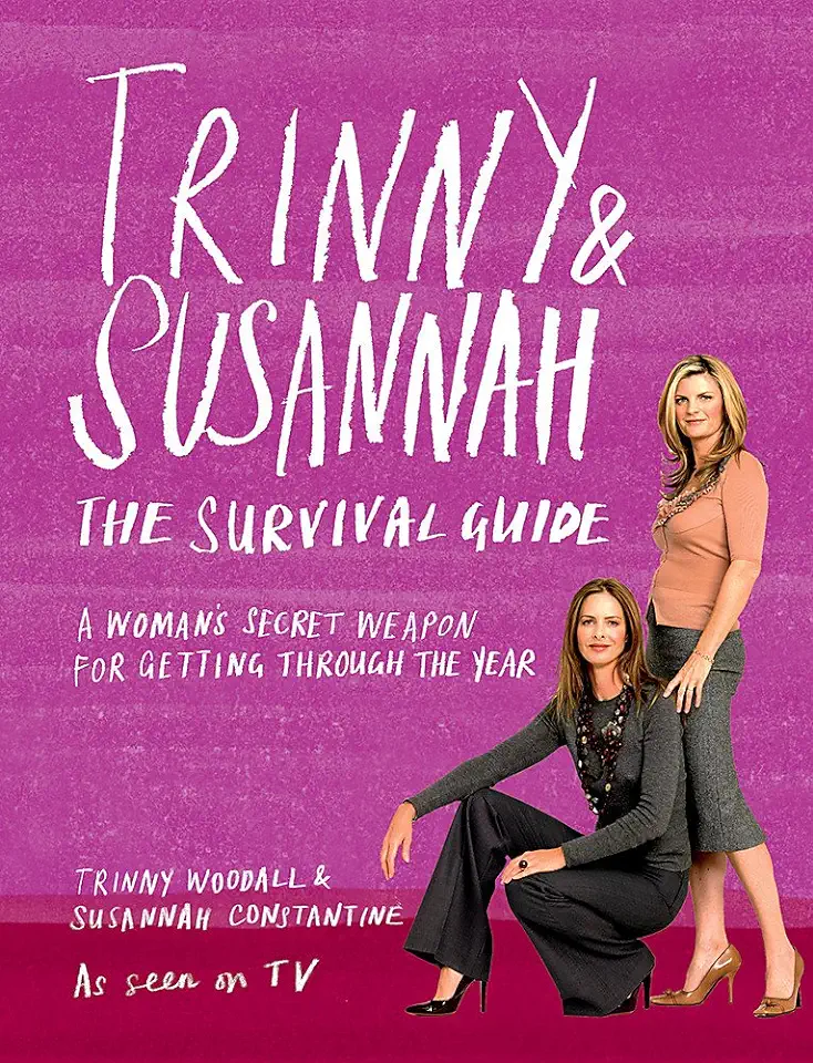 Trinny & Susannah: the Survival Guide - Trinny Woodall