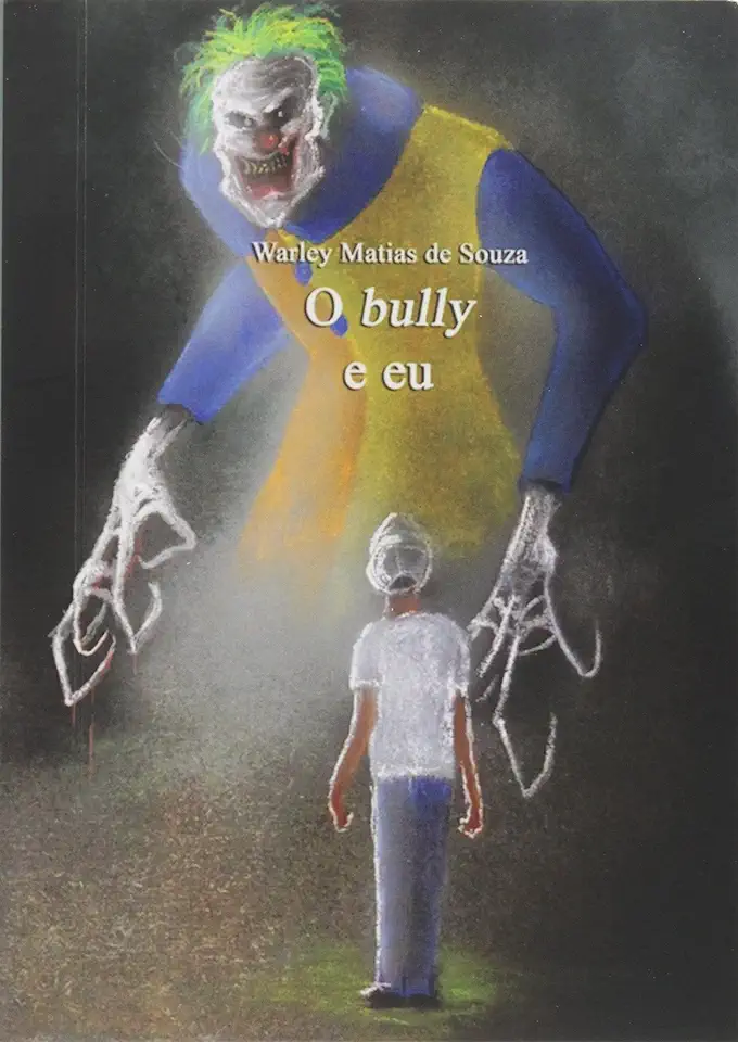 Capa do Livro O bully e eu - Warley Matias de Souza