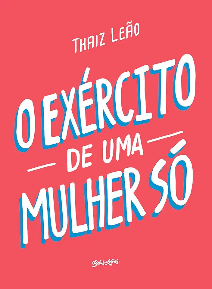 Capa do Livro O exército de uma mulher só - Leão, Thaiz