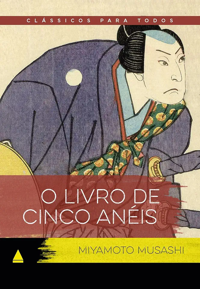 Capa do Livro O livro de cinco anéis - Clássico Para Todos - Miyamoto Musashi