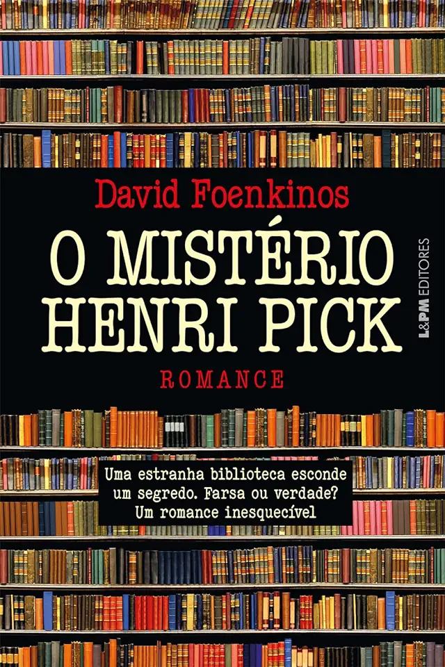 Capa do Livro O mistério Henri Pick - Foenkinos, David