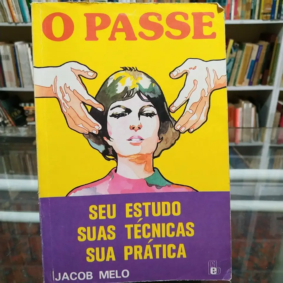 Capa do Livro O Passe - Seu Estudo, Suas Técnicas, Sua Prática - Jacob Melo