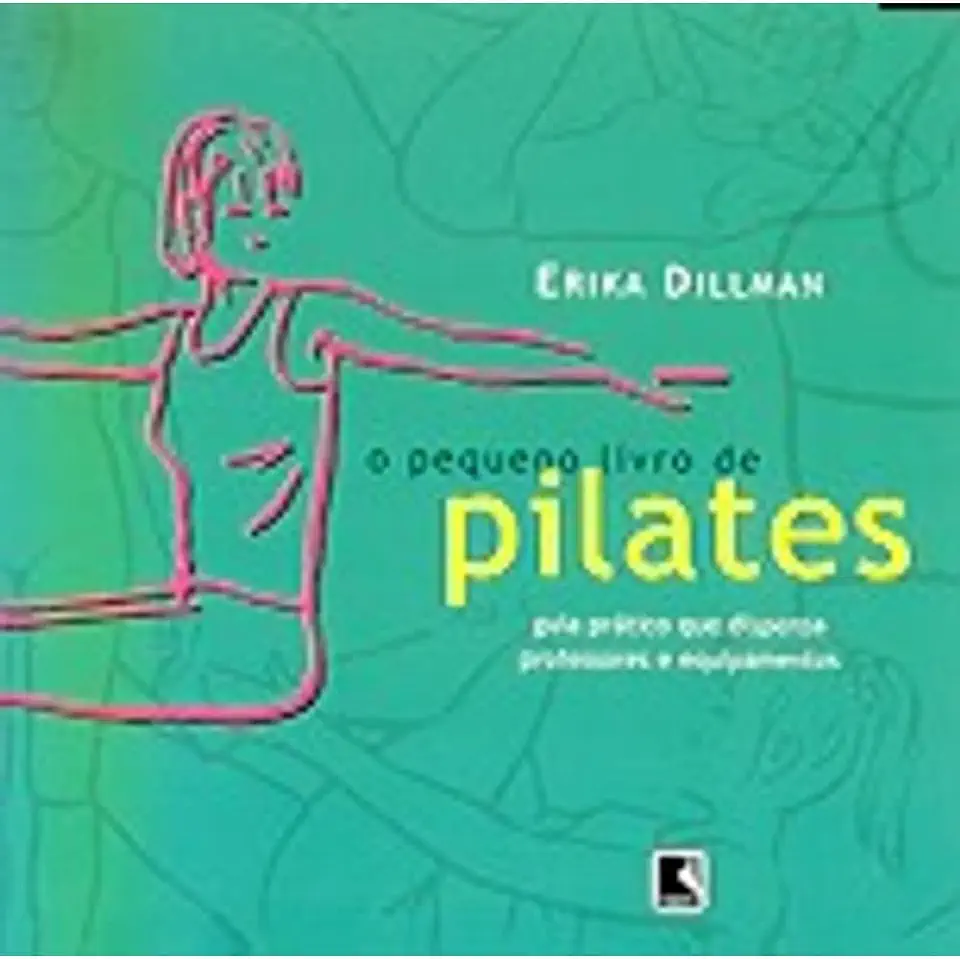 Capa do Livro O Pequeno Livro de Pilates - Erika Dillman