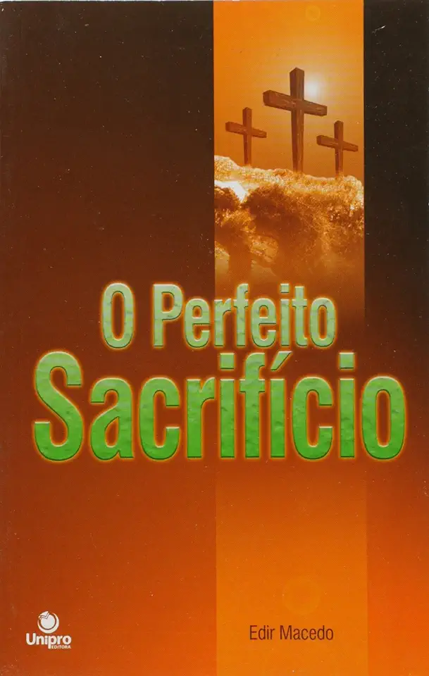 Capa do Livro O Perfeito Sacrifício - Edir Macedo