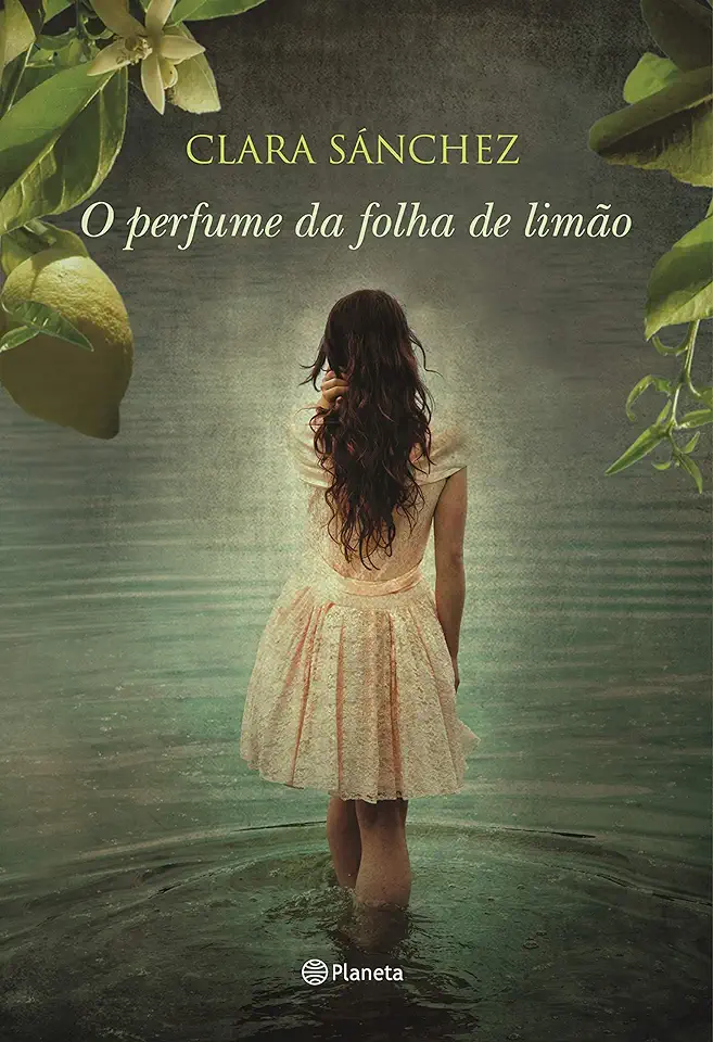 Capa do Livro O Perfume da Folha de Limão - Clara Sánchez