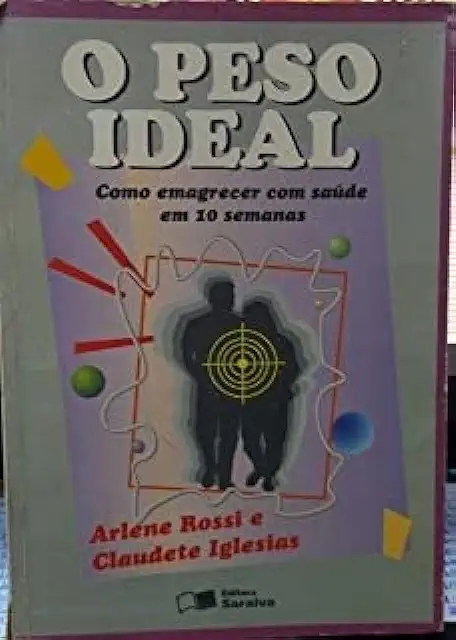 Capa do Livro O Peso Ideal - Arlene Rossi e Claudete Iglesias