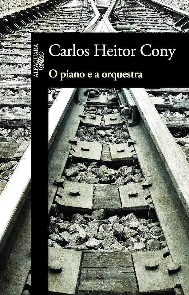 Capa do Livro O Piano e a Orquestra - Carlos Heitor Cony