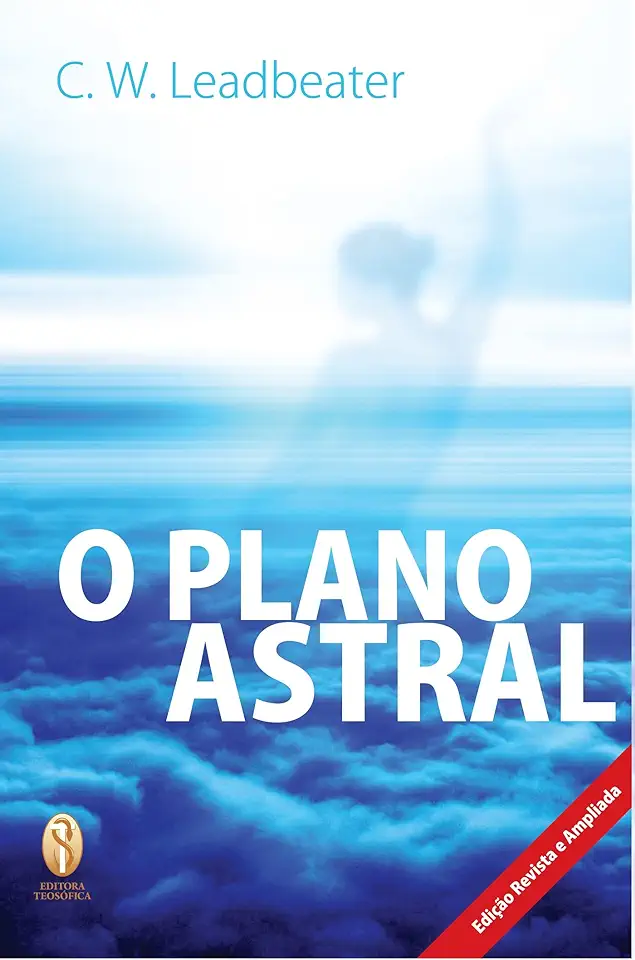 Capa do Livro O Plano Astral - C. W. Leadbeater