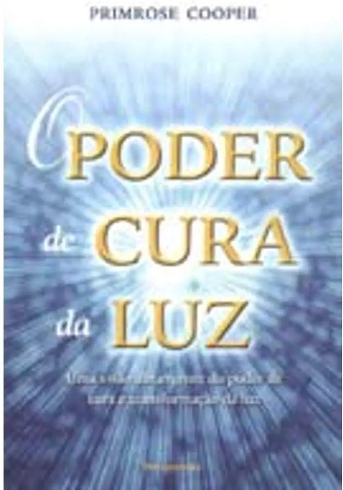 Capa do Livro O Poder de Cura da Luz - Primrose Cooper