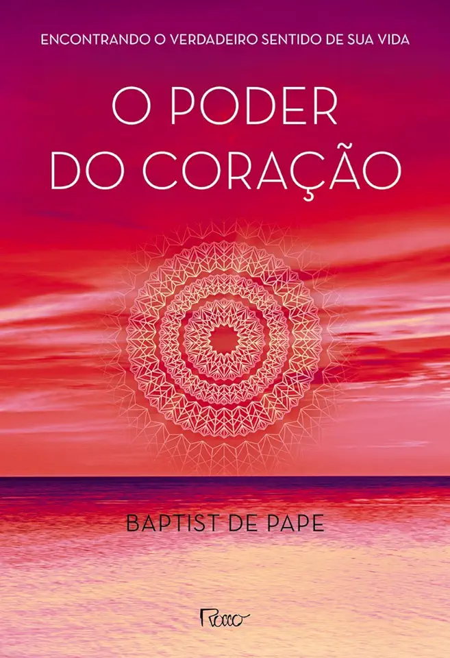 Capa do Livro O Poder do Coração - Baptist de Pape