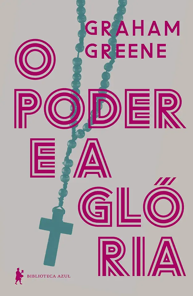 The Power and the Glory - Graham Greene