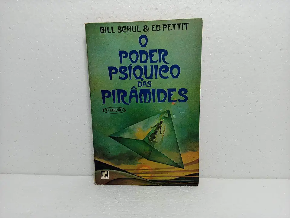 Capa do Livro O Poder Psíquico das Pirâmides - Bill Schul & Ed Pettit