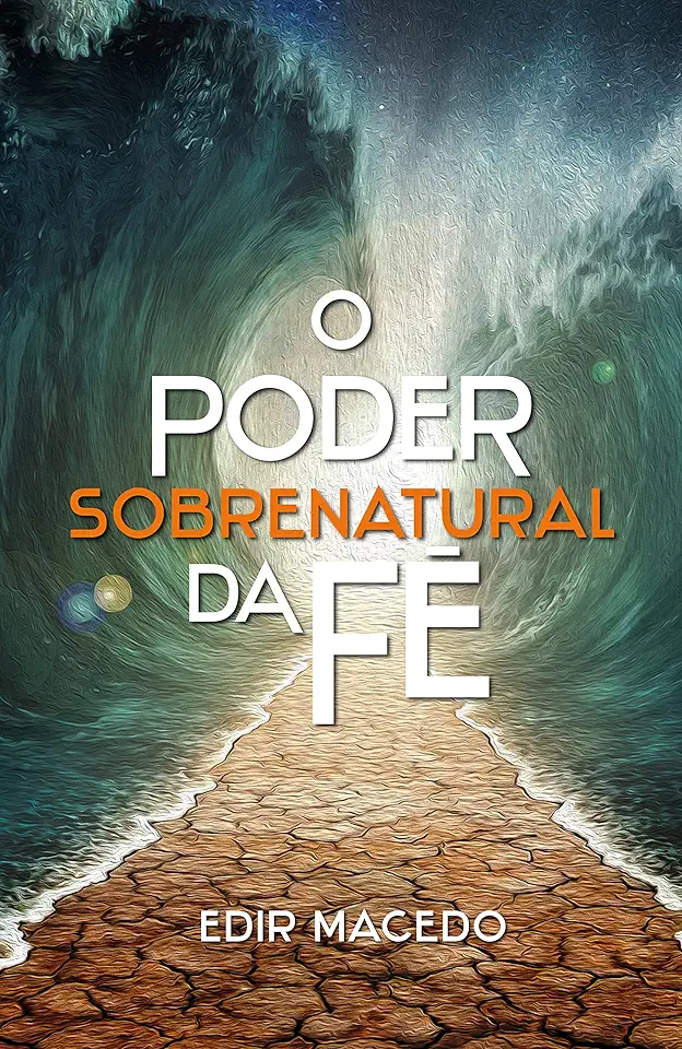 Capa do Livro O Poder Sobrenatural da Fé - Edir Macedo