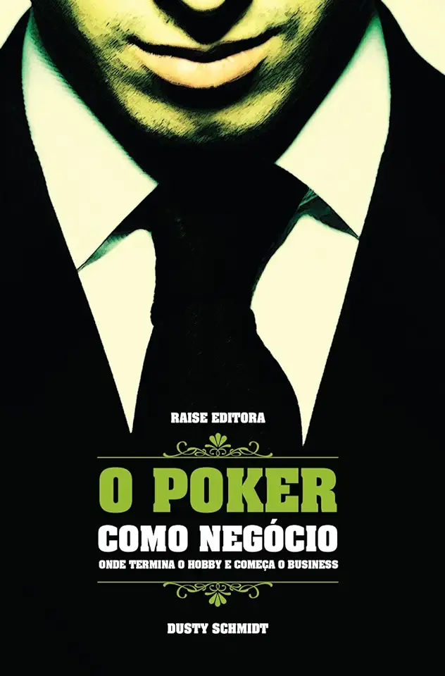 Capa do Livro O Poker Como Negócio - Dusty Schmidt