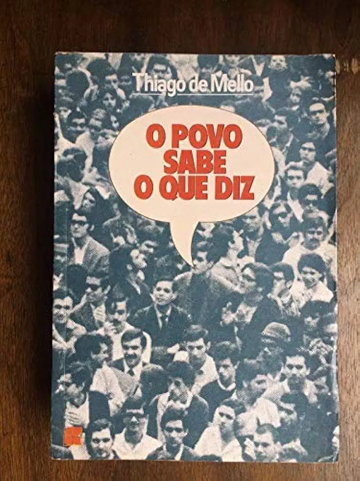 Capa do Livro O Povo Sabe o Que Diz - Thiago de Mello