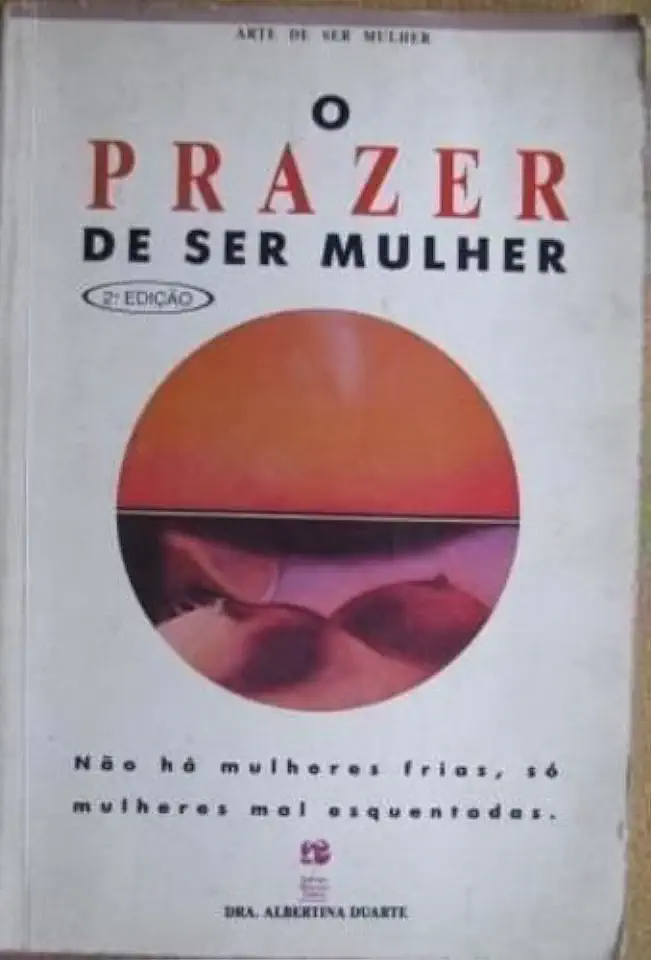 Capa do Livro O Prazer de Ser Mulher - Albertina Duarte