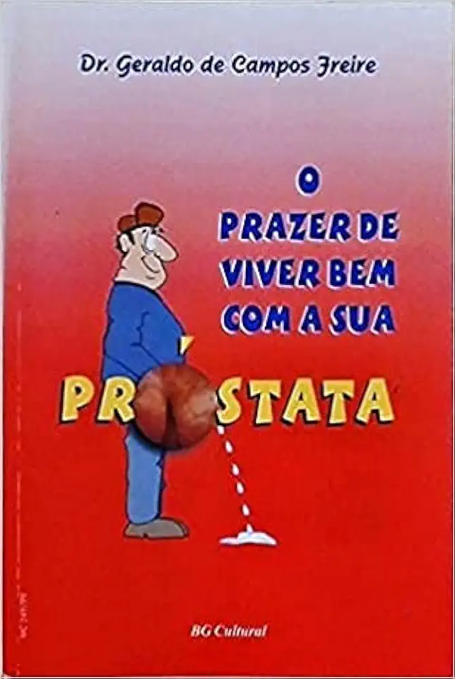 Capa do Livro O Prazer de Viver bem com a sua Próstata - Geraldo de Campos Freire