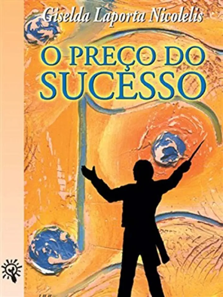 Capa do Livro O Preço do Sucesso - Giselda Laporta Nicolelis