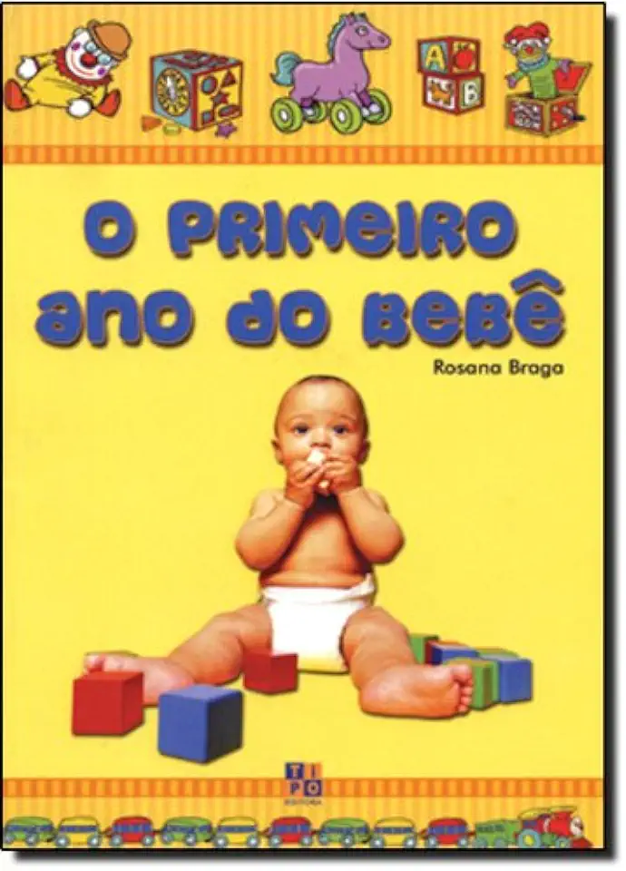 Capa do Livro O Primeiro Ano do Bebê - Rosana Braga