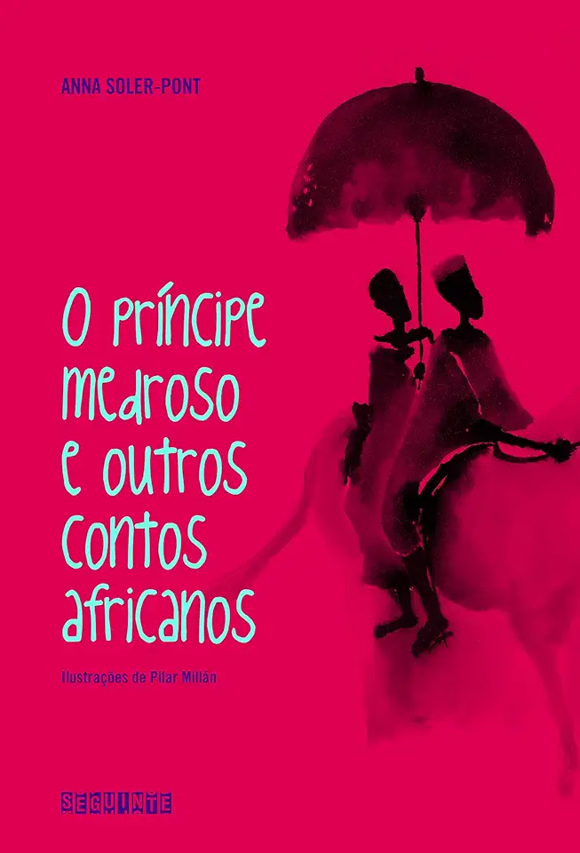 Capa do Livro O Príncipe Medroso e Outros Contos Africanos - Anna Soler-pont