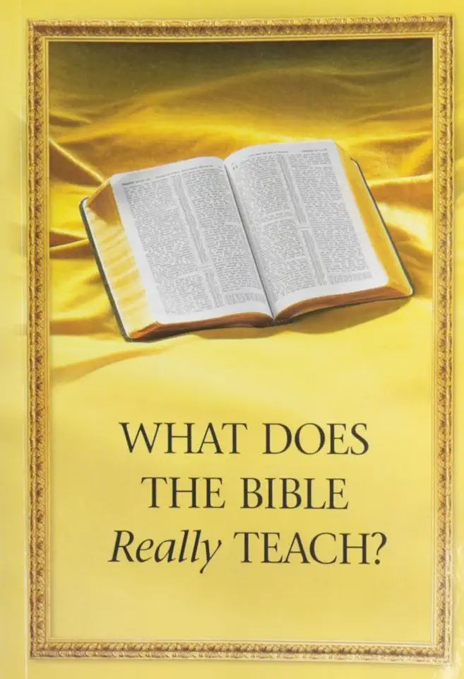 What Does the Bible Really Teach? - Watch Tower Bible