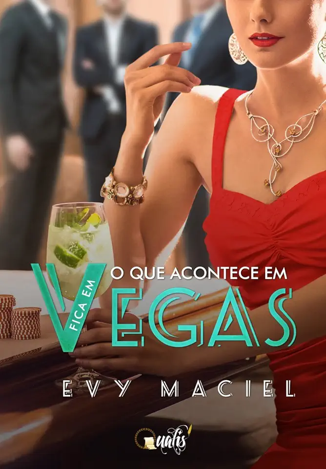 Capa do Livro O que acontece em Vegas fica em Vegas - Maciel, Evy