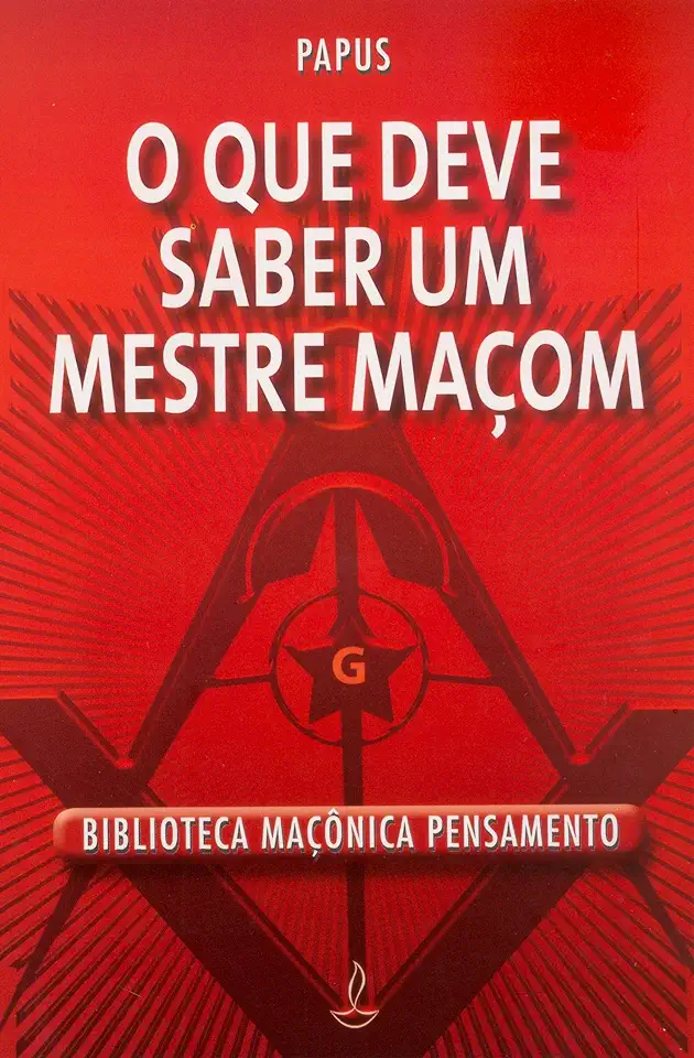 Capa do Livro O Que Deve Saber um Mestre Maçom - Papus