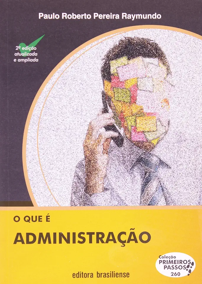 Capa do Livro O Que é Administração - Paulo Roberto Raymundo